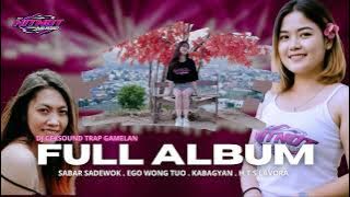 FULL ALBUM DJ CEKSOUND TRAP GAMELAN SABAR KABAGYAN EGO WONG TUO HTS TRESNO WARANGGONO