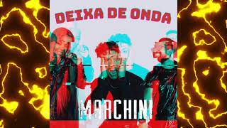 DENNIS, Xamã, Ludmilla - Deixa de Onda (Marchini EXTENDED Mix)