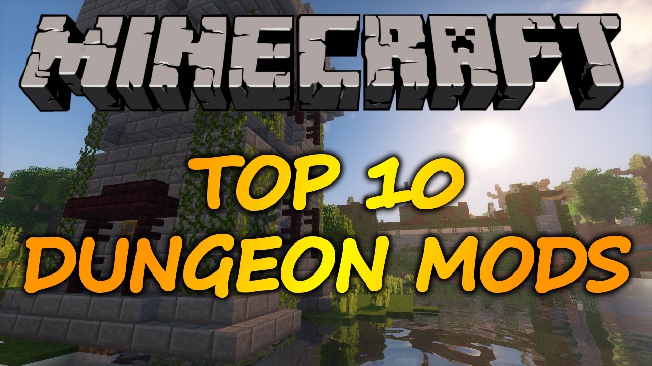 Minecraft Top 10 Dungeon Mods 2017 Youtube