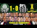 Todas as narrações - Palmeiras 1 x 0 Santos | Verdão Bicampeão da Libertadores 2020