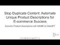 Stop Duplicate Content: Automate Unique Product Descriptions for E-commerce Success
