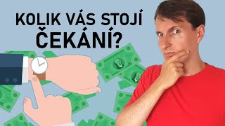 O kolik se připravujete čekáním na správnou chvíli investovat? Je to víc, než si myslíte!