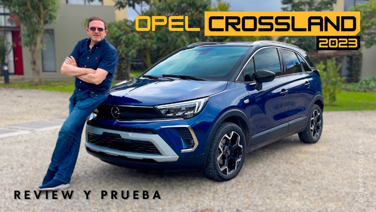 Prueba Opel Crossland 2024, Precio y Opinión