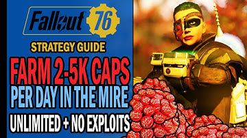 Fallout 76 - How to FARM 2-5K CAPS 🤑 Per Day in the MIRE REGION [Unlimited] - No Exploits!
