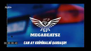 MegaBeatsZ - Can Ay Kriminalni Qardaşım Remix Resimi