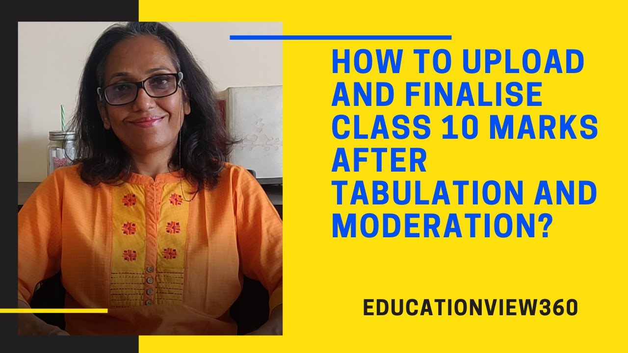 How to Upload and Finalise CBSE Class X Marks after Moderation?