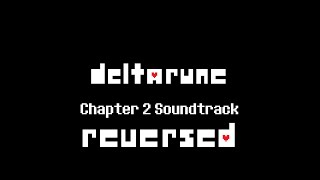 36 - The Dark Truth - REVERSED Deltarune CH 2 OST
