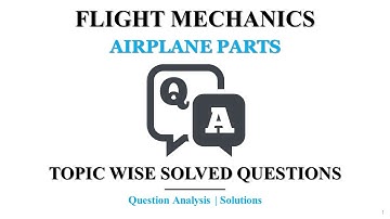 Airplane parts | Q & A | Topic wise Solutions | Flight Mechanics | GATE Aerospace