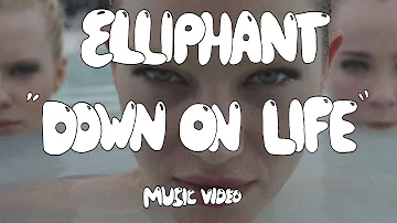 Elliphant   "Down On Life" (Official Music Video)