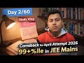 Day 2/60 Comeback 🔥 | JEE Mains 2026 99+ %ile Preparation | Study Vlog [Sec Dropper] #jeeaspirant 