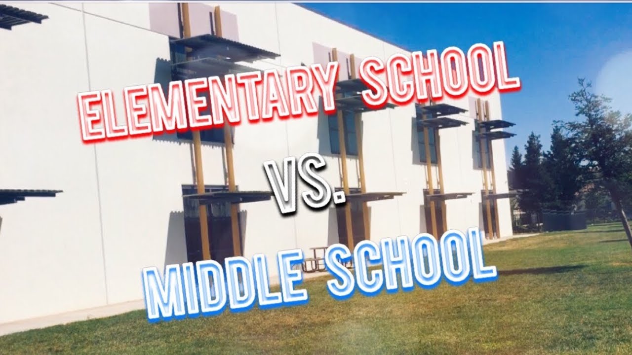 Download ELEMENTARY SCHOOL VS. MIDDLE SCHOOL