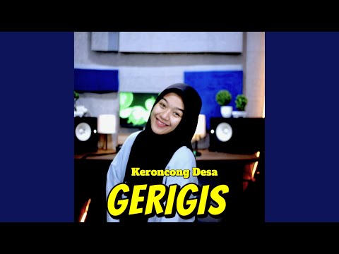 GERIGIS KARAOKE KERONCONG VERSION