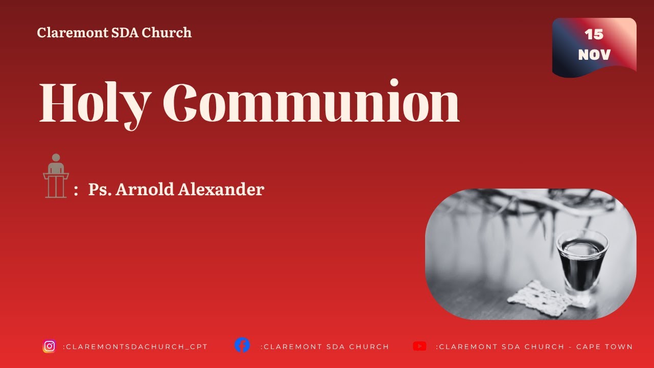 Claremont SDA Church-15-Nov- 2025--Ps. Arnold Alexander