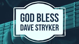 God Bless Dave Stryker