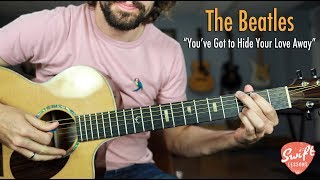 Beatles &quot;You&#39;ve Got to Hide Your Love Away&quot; Guitar Lesson - Easy Acoustic Guitar Songs