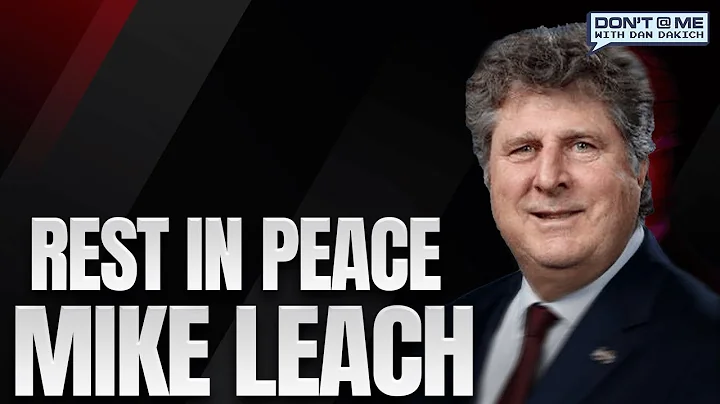 Rest In Peace Mike Leach | Don't @ Me With Dan Dak...