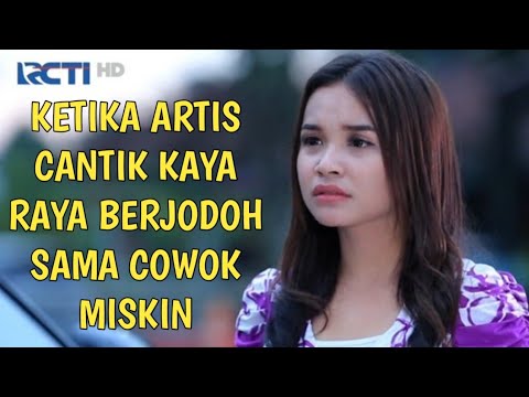 Ftv Terbaru Ketika Artis Cantik Terkenal & kaya Raya Berjodoh dengan Cowok Miskin Jelek & Kampungan