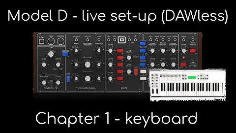 Behringer Model D - live set-up chapter 1 - keyboards
