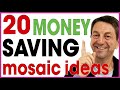 20 Ideas Of Saving Money In Mosaics