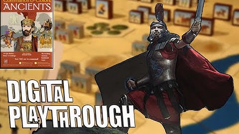 COMMANDS & COLORS: ANCIENTS / Digital Edition CAMPAIGN PLAYTHROUGH / SCENARIO 1 / STRATEGY IDEAS