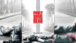 Pauly Shore is Dead (2003) | Pauly Shore