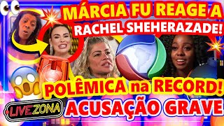 🔴LiveZona: MARCIA FU REAGE a RACHEL SHEHERAZADE em A Grande Conquista🚨 PAQUITA É ACUSADA de R4CISMO👀