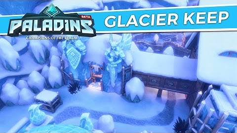 Paladins - Map Reveal - Glacier Keep