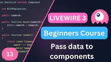 Pass Data to Components & Mount | Laravel Livewire 3 for Beginners EP13