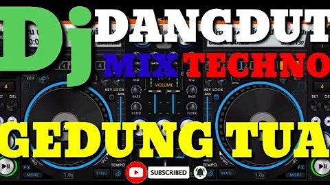 Dj DANGDUT REMIX TECHNO GEDUNG TUA 2020