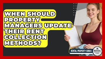 When Should Property Managers Update Their Rent Collection Methods? | Rental Property Gurus News