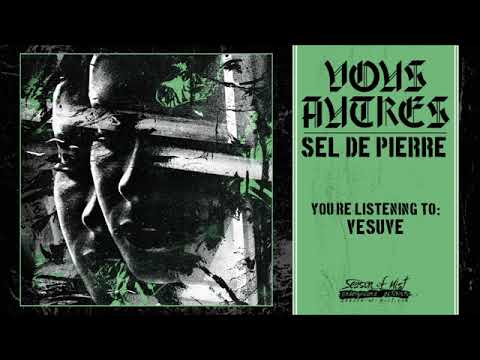 VOUS AUTRES - Sel de Pierre (2020) Full Album Stream