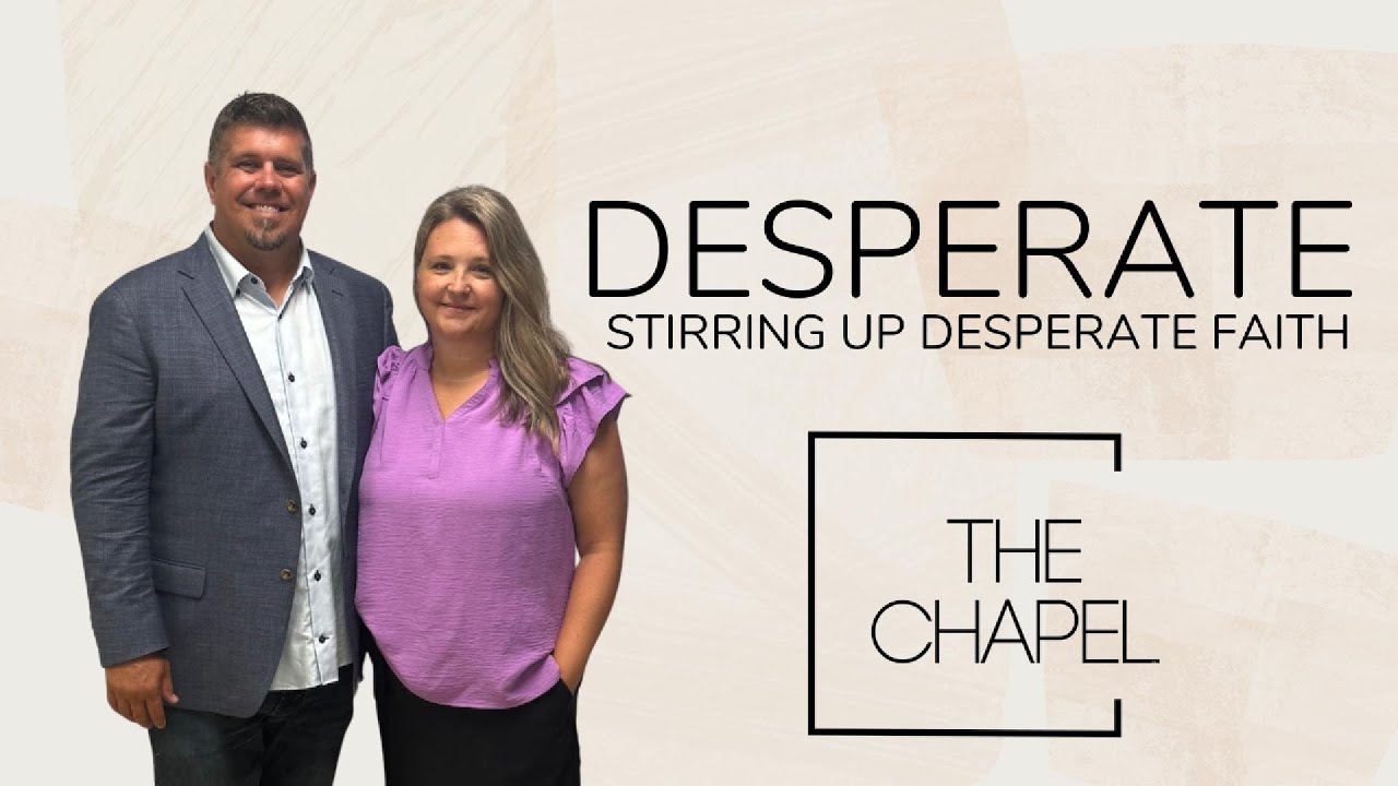 Stirring Up Desperate Faith: A Call to Pursue God Relentlessly