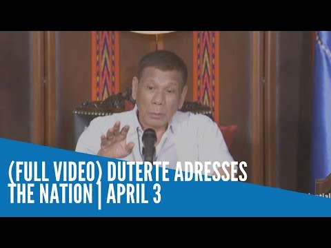 (FULL VIDEO) Duterte adresses  the nation | April 3