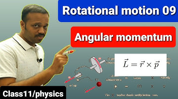 Rotational motion 09: Angular momentum of rigid body Class 11