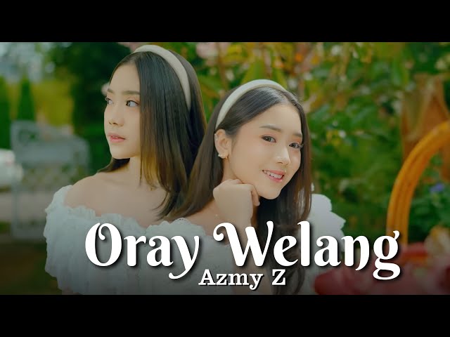 ORAY WELANG - AZMY Z (Official Music Video) class=