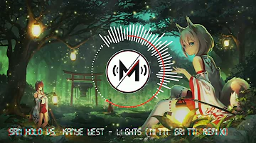 San Holo vs. Kanye West - Lights (Nitti Gritti Remix) [Metro Musix]
