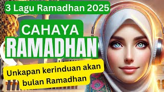 KUMPULAN LAGU RAMADHAN RELIGI ISLAMI TERBARU ☪️🕌☪️ Rindu Bulan Ramadhan 🕌 Cahaya Ramadhan
