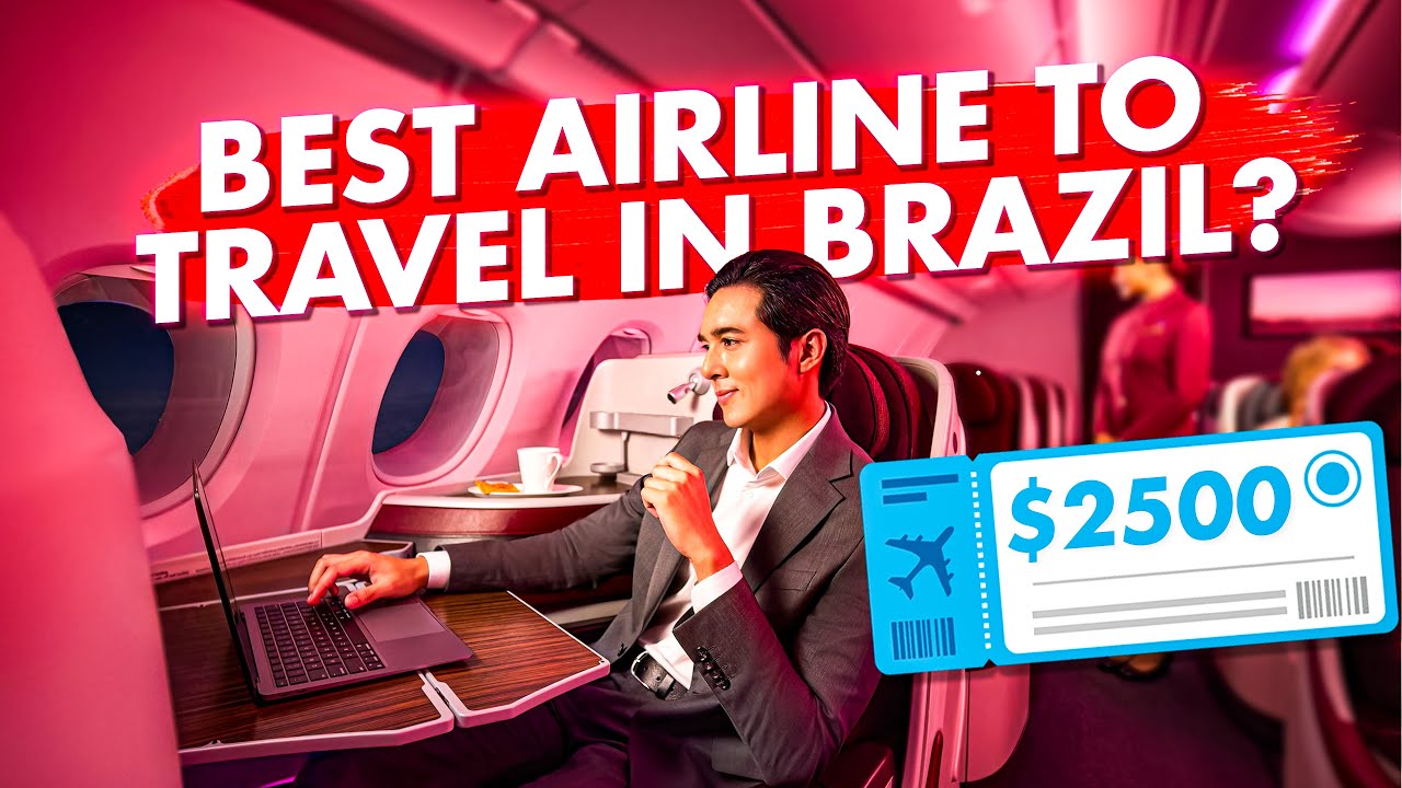 WHICH ARE THE BEST AIRLINE COMPANY TO TRAVEL IN BRAZIL?