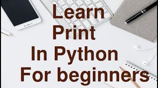 Learn Print In Python In Detail.