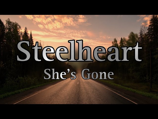 Steelheart - She's Gone (Lyrics) class=