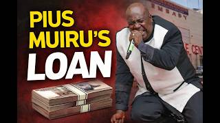 Pius Muiru’s Sh960M loan  Nightmare