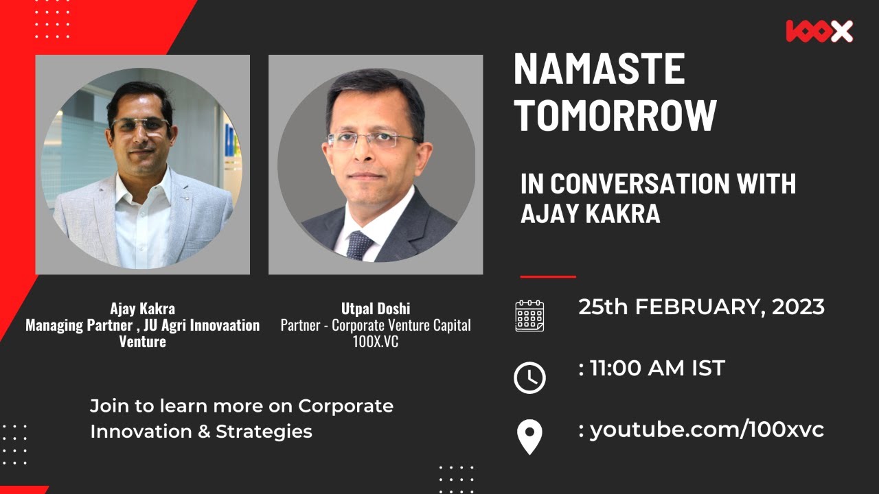 100X Namaste Tomorrow with Ajay Kakra