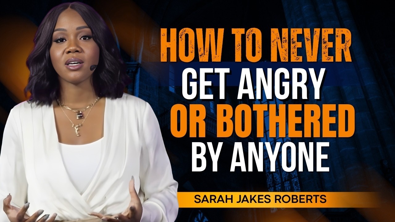How to Never Get Angry or Bothered by Anyone | Sarah Jakes Roberts Powerful Sermon on Peace
