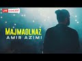 Amir azimi  majmaolnaz live in concert      