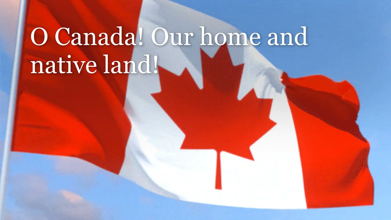 O Canada (English and French)
