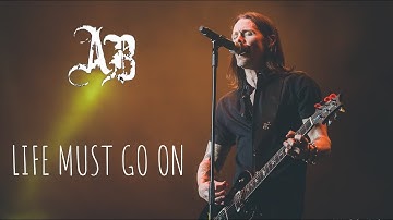 ALTER BRIDGE - LIFE MUST GO ON | LEGENDADO