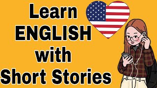 تعلم الانجليزية من خلال القصص القصيرة - Part 3 l Learn ENGLISH with Short Stories