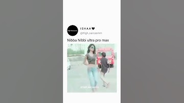 NIBBA NIBBI ULTRA PRO MAX New Trending Instagram Reels Videos | All Famous TikTok Star | Today Viral