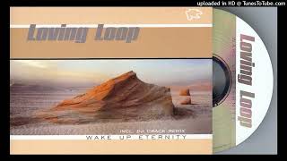 Loving Loop – Wake Up Eternity (United Ravers Remix)