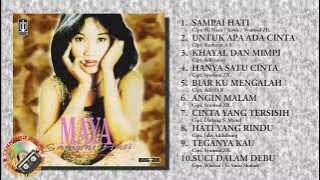 Maya - Sampai Hati ||FULL ALBUM||